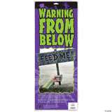 Warning From Below-feed Me Sign